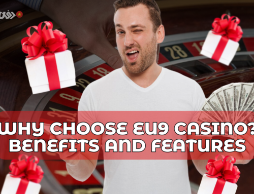 Why Choose EU9 Casino? Benefits and Features