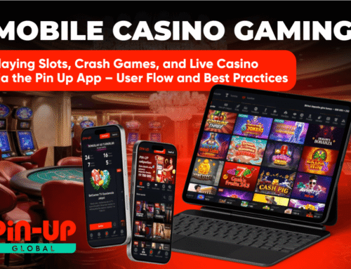 Mobile Casino Gaming: Playing Slots, Crash Games, and Live Casino via the Pin Up App – User Flow and Best Practices