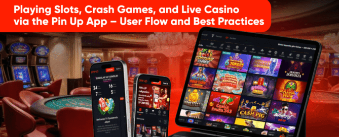 Mobile Casino Gaming: Playing Slots, Crash Games, and Live Casino via the Pin Up App