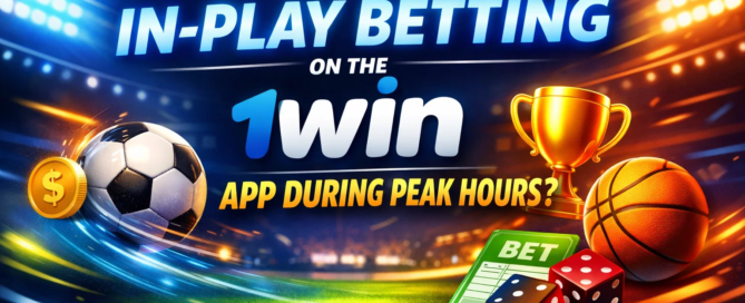 In-Play Betting on the 1win App During Peak Hours