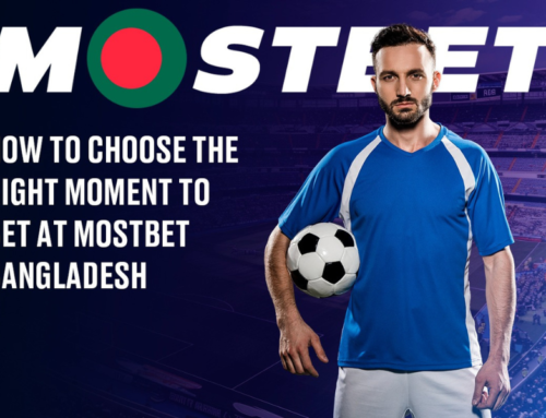 How to Choose the Right Moment to Bet at Mostbet Bangladesh