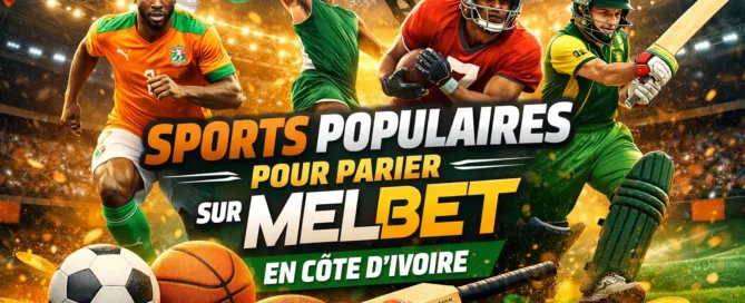 Sports populaires pour parier sur le site Melbet en Côte d'Ivoire